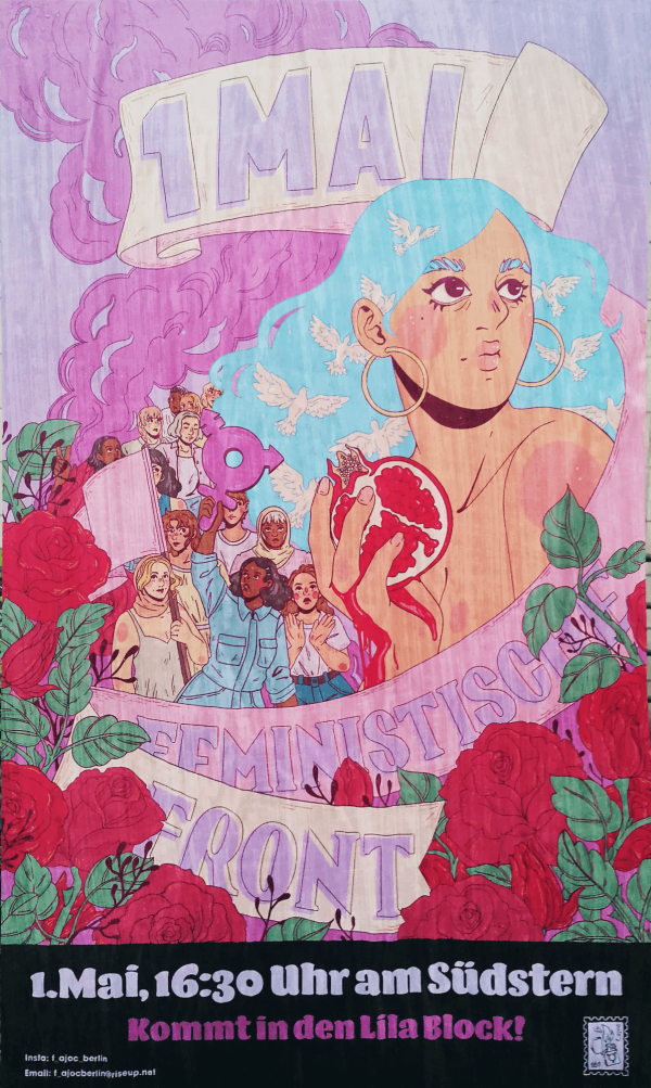 Ein lebhaftes Plakat zeigt eine Frau mit blauem Haar, die einen Granatapfel hält, umgeben von Menschen und Rosen. Der Text lautet "1. Mai Feministische Front" mit Veranstaltungshinweisen am unteren Rand.