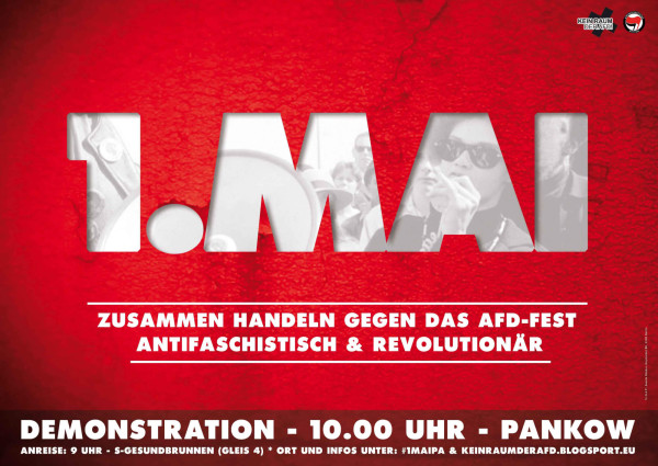 Rotes Plakat mit der Aufschrift "1. Mai" in großer weißer Schrift, mit einem Protestbild. Der Text lautet: "Gemeinsam handeln gegen das AfD-Fest. Antifaschistisch &amp; revolutionär. Demonstration - 10.00 Uhr - Pankow."