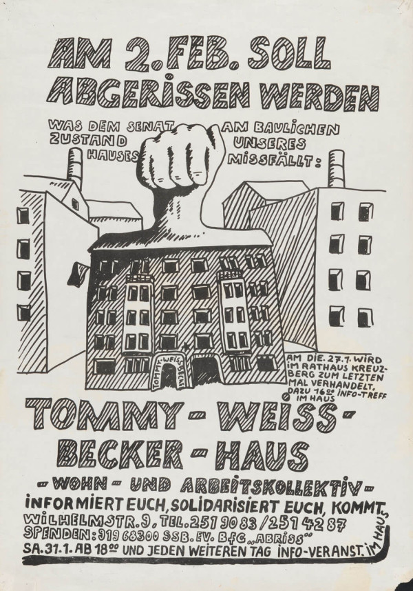 Plakat mit einer schwarz-weißen Zeichnung von Gebäuden und einer erhobenen Faust. Der Text lautet: "Am 2. Feb. soll abgerissen werden", "Tommy-Weiß-Becker-Haus", und enthält Kontaktinformationen und Termine.
