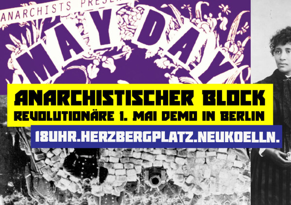 Plakat mit lila Blumenmotiv "May Day". Text: "Anarchistischer Block Revolutionäre 1. Mai Demo in Berlin 18 Uhr. Herzbergplatz. Neukölln." Gelbe und blaue Textfelder.