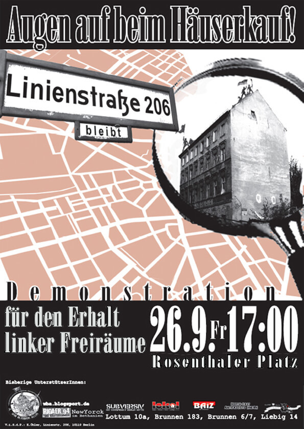 Poster mit einem rosa-weißen Kartenmotiv. Text: "Augen auf beim Häuserkauf! Linienstraße 206 bleibt. Demonstration für den Erhalt linker Freiräume 26.9 Fr 17:00 Rosenthaler Platz." Schwarz-weißes Gebäudebild.