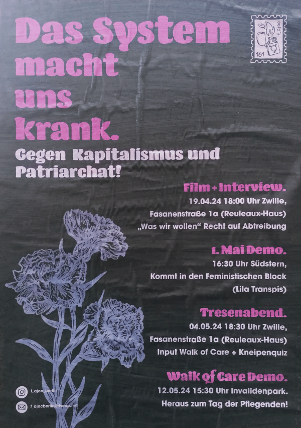 Auf einem Plakat mit rosa und weißem Text auf schwarzem Hintergrund und lila Blumen steht "Das System macht uns krank. Gegen Kapitalismus und Patriarchat!" Zu den aufgeführten Veranstaltungen gehören Filmabende und Demonstrationen.