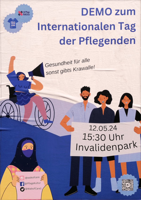 Plakat für eine Demonstration am Internationalen Tag der Krankenschwestern mit Menschen, die Schilder halten. Text: "DEMO zum Internationalen Tag der Pflegenden. Gesundheit für alle sonst gibts Krawalle! 12.05.24 15:30 Uhr Invalidenpark."