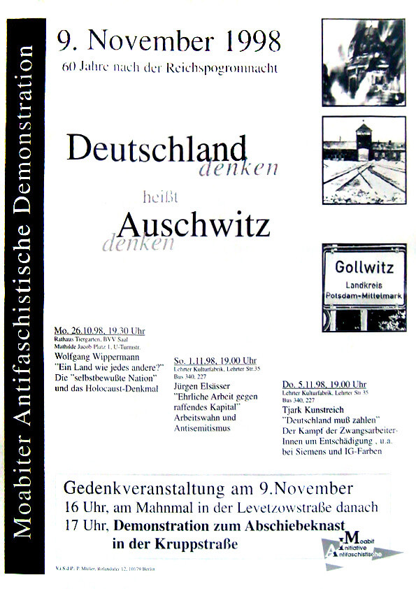 Plakat mit dem Titel "Moabiter Antifaschistische Demonstration" in schwarz-weiß. Text: "9. November 1998, Deutschland denken heißt Auschwitz denken." Auf der rechten Seite sind drei Schwarz-Weiß-Bilder zu sehen: ein unscharfes Foto, ein KZ-Eingang und ein Schild mit der Aufschrift "Gollwitz".