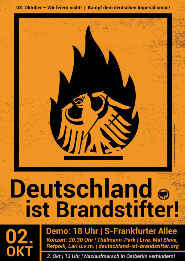 Orangefarbenes Plakat mit schwarzem Flammen- und Adlermotiv. Text: "Deutschland ist Brandstifter!" und Veranstaltungshinweise wie "02. Okt" und "Demo: 18 Uhr | S-Frankfurter Allee".