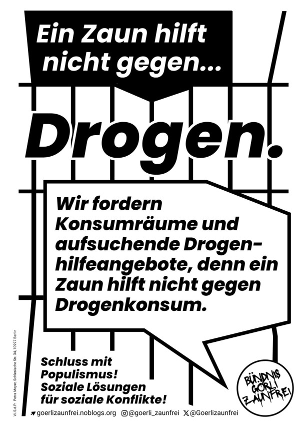 Schwarz-weißes Plakat mit fettgedrucktem Text: "Ein Zaun hilft nicht gegen Drogen." In der Sprechblase steht: "Wir fordern Konsumräume und aufsuchende Drogenhilfeangebote, denn ein Zaun hilft nicht gegen Drogenkonsum." Am unteren Rand