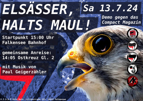 Plakat mit dem Kopf eines Falken auf der rechten Seite. Text: "Elsässer, stoppt Maul! Sa 13.7.24 Demo gegen das Compact Magazin." Angaben zu Zeit, Ort und Musik von Paul Geigerzähler. Blaue und rote Gestaltung.