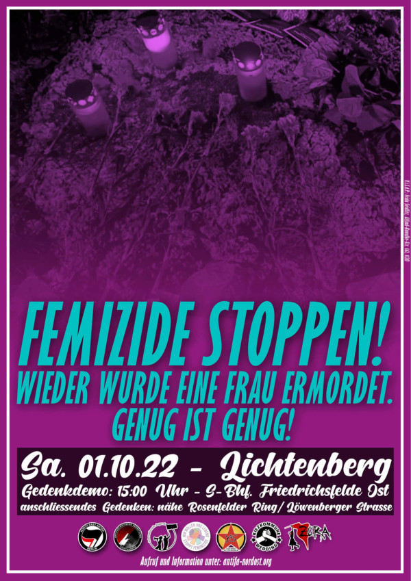 Lila Plakat mit blaugrünem Text: "Femizide stoppen! Wieder wurde eine Frau ermordet. Genug ist genug!" Darunter Veranstaltungshinweise in weißer Schrift: "Sa. 01.10.22 - Lichtenberg." Verschiedene Logos am unteren Rand.