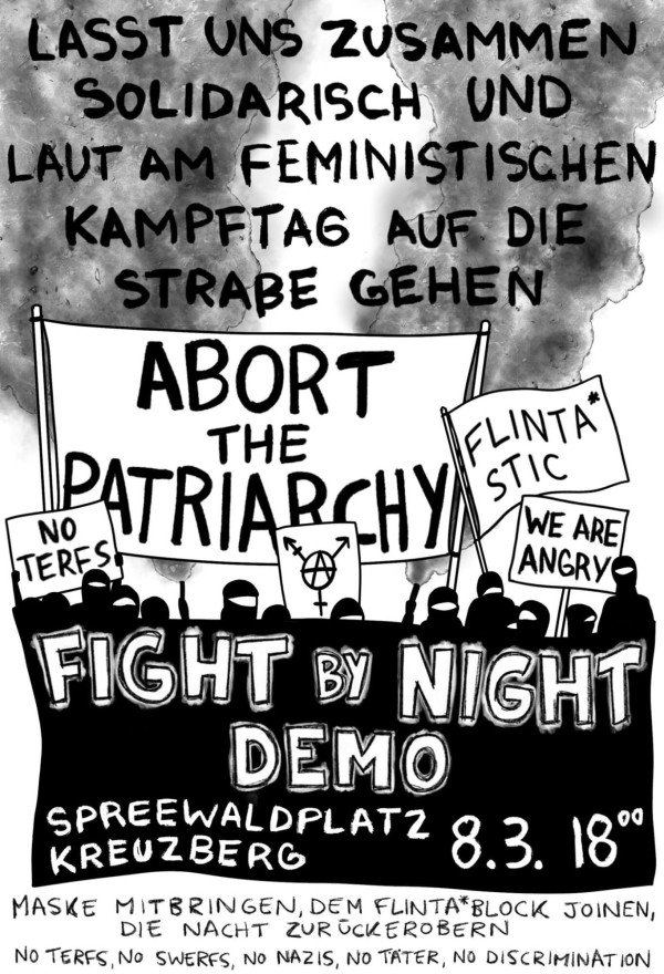 Ein schwarz-weißes Plakat mit einer Menschenmenge, die Schilder hält. Haupttext: "Abbruch des Patriarchats" und "Fight by Night Demo". Veranstaltungshinweise: "Spreewaldplatz Kreuzberg 8.3 18:00." Weitere Texte: "No TERFs", "FLINTA*stic", "Wir sind wütend".