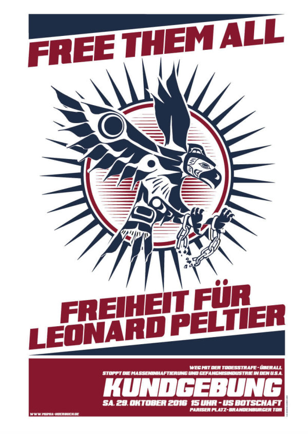 Plakat mit fetter roter und blauer Schrift: "Free them all. Freiheit für Leonard Peltier." Zeigt einen stilisierten Adler mit Ketten vor einer Sonnenblende. Veranstaltungshinweise auf Deutsch am unteren Rand.