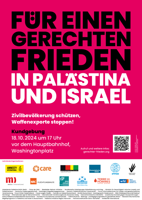 Poster mit hellrosa Hintergrund. Der Text lautet: "Für einen gerechten Frieden in Palästina und Israel. Zivilbevölkerung schützen, Waffenexporte stoppen! Kundgebung 18.10.2024 um 17 Uhr vor dem Hauptbahnhof, Washingtonplatz." Am unteren Rand sind die Logos verschiedener Organisationen abgebildet.