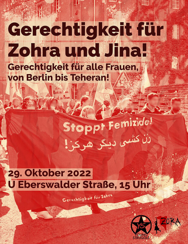 Das Plakat zeigt ein rot-weißes Design mit einer Gruppe von Menschen, die ein Transparent halten. Der Text lautet: "Gerechtigkeit für Zohra und Jina!" und "Stoppt Femizide!". Details zur Veranstaltung: "29. Oktober 2022, U Eberswalder Straße, 15 Uhr."