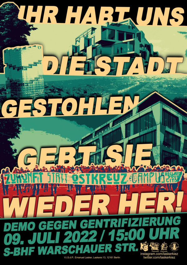 Protestplakat in blaugrünen und orangefarbenen Tönen. Text: "Ihr habt uns die Stadt gestohlen, Gebt sie wieder her!" Unten: "Demo gegen Gentrifizierung, 09. Juli 2022, 15:00 Uhr, S-Bhf Warschauer Str." Mit Gebäuden und einer Menschenmenge.