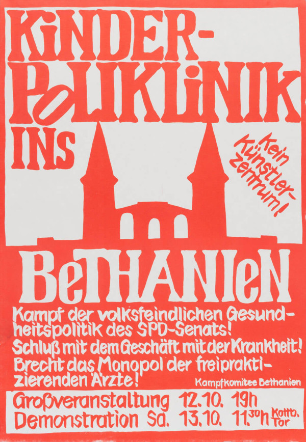 Das Plakat zeigt eine fette rote und weiße Schrift mit der Silhouette eines Gebäudes mit zwei Türmen. Es lautet: "Kinderpoliklinik ins Bethanien. Kein Künstlerzentrum!" und weist auf eine Demonstration am 12.10. und 13.10. hin.