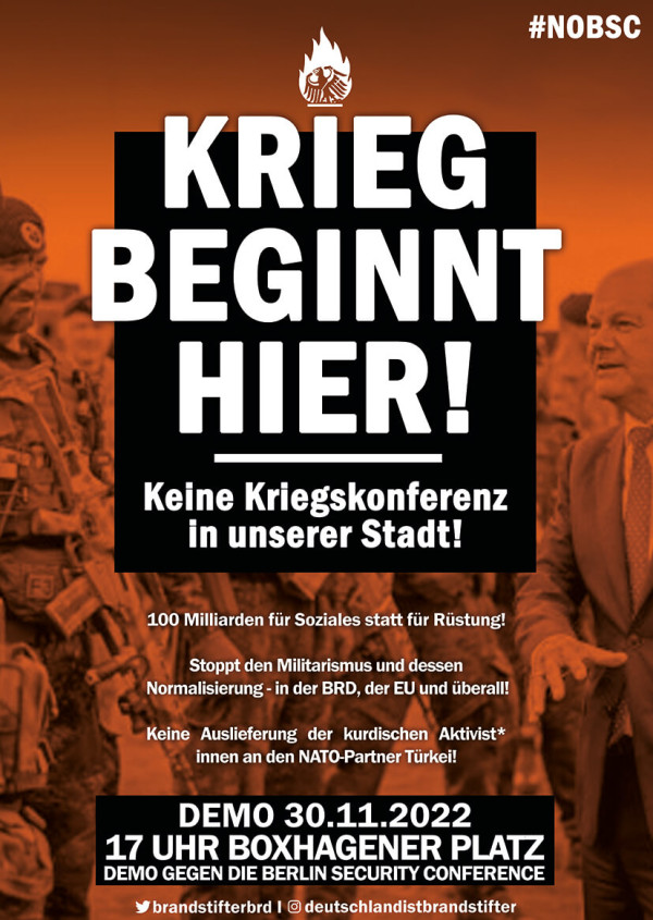 Orange-schwarzes Antikriegsplakat mit einem Flammensymbol. Der Text lautet: "Krieg beginnt hier! Keine Kriegskonferenz in unserer Stadt!" Details zur Veranstaltung: Demo am 30.11.2022, 17 Uhr, Boxhagener Platz.
