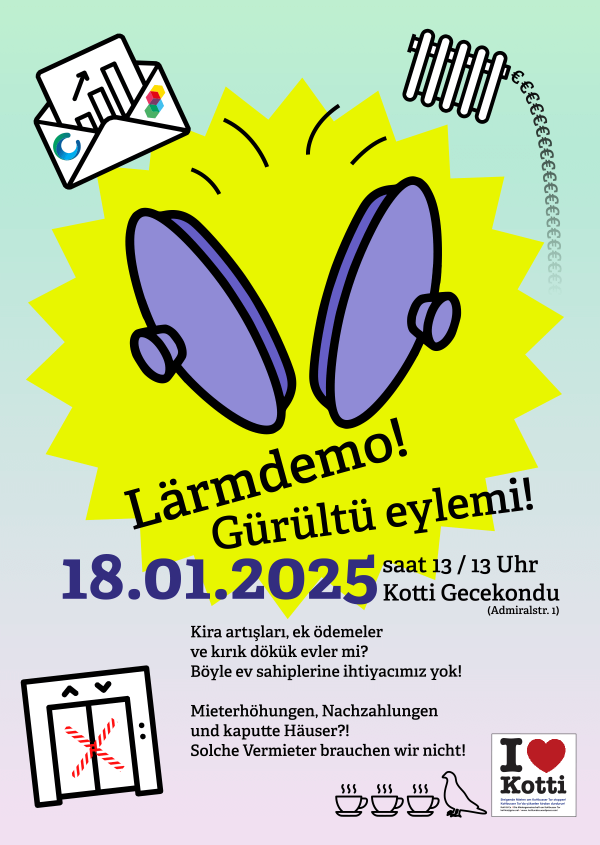 Das Poster mit hellgrünem Hintergrund zeigt ein lila Megaphon auf einem gelben Platzer. Text: "Lärmdemo! Gürültü eylemi! 18.01.2025 saat 13 / 13 Uhr Kotti Gecekondu." Enthält Grafiken eines Graphen, eines Heizkörpers und von Tassen.