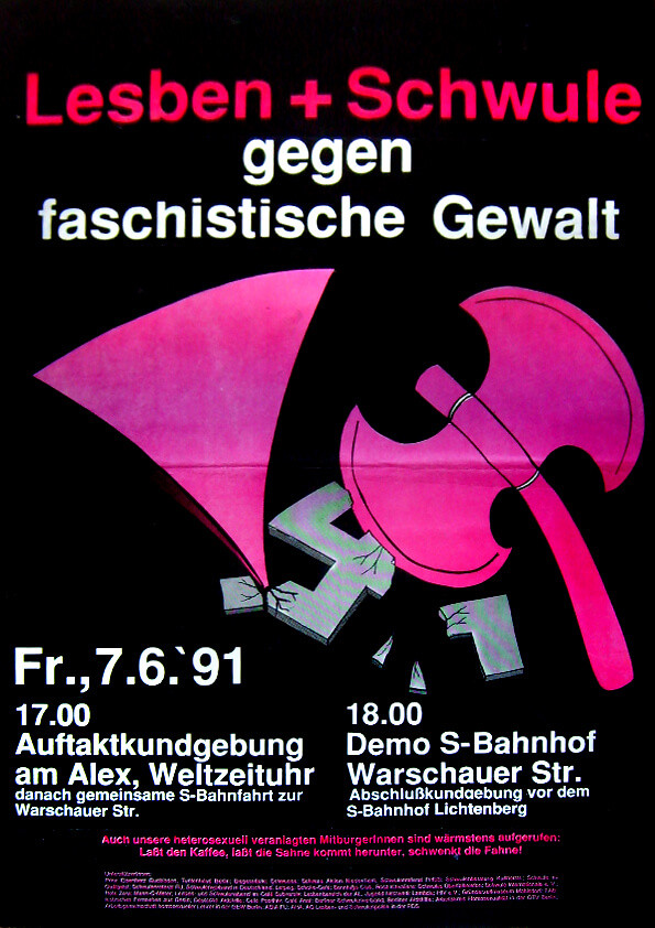 Plakat mit schwarzem Hintergrund, auf dem ein rosa Dreieck und eine Axt abgebildet sind. Der Text lautet: "Lesben + Schwule gegen faschistische Gewalt. Fr, 7.6.'91." Veranstaltungshinweise sind in weißer Schrift angegeben.