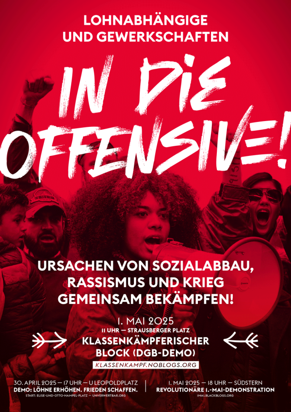 Rotes Plakat mit weißer Schrift, das eine Menschenmenge zeigt, die die Fäuste hebt. Der Haupttext lautet "In die Offensive!", gefolgt von "Ursachen von Sozialabbau, Rassismus und Krieg gemeinsam bekämpfen!" Einzelheiten zur Veranstaltung finden Sie weiter unten.