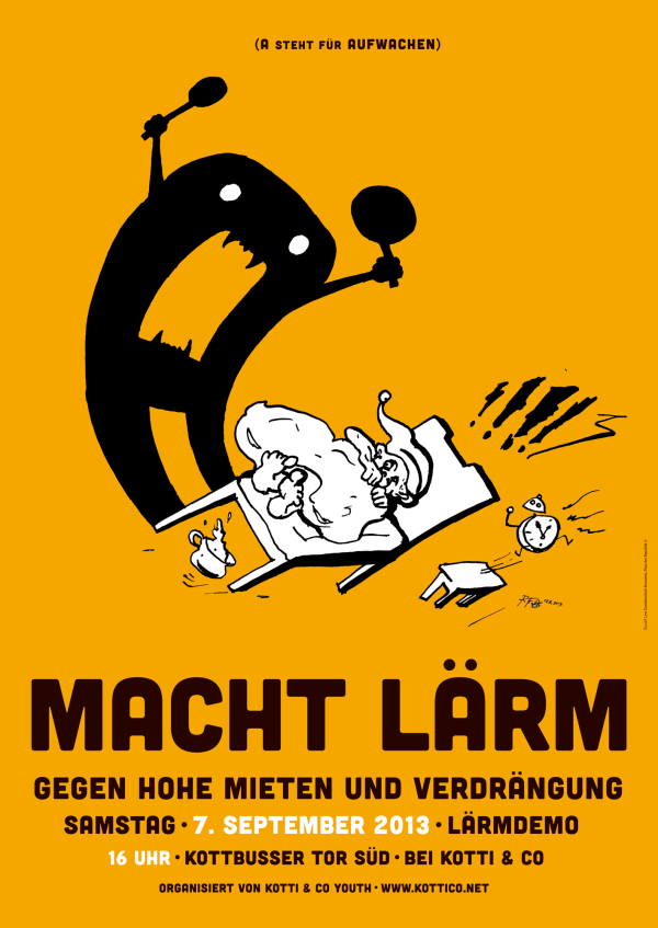 Das Poster mit orangefarbenem Hintergrund zeigt eine Cartoonfigur mit zwei Trommeln, die eine schlafende Person aufweckt. Text: "Macht Lärm gegen hohe Mieten und Verdrängung. Samstag, 7. September 2013. Lärmdemo."