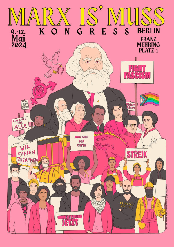 Ein pinkfarbenes Plakat für den "Marx Is' Muss"-Kongress in Berlin vom 9. bis 12. Mai 2024 zeigt Karl Marx und verschiedene Aktivisten mit Schildern wie "Faschismus bekämpfen" und "Streik". Regenbogen- und Gender-Symbole sind ebenfalls zu sehen.