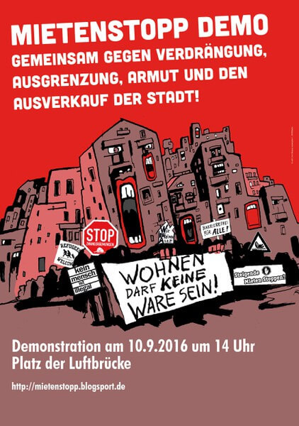 Plakat mit roten und schwarzen Farben, das Cartoon-Gebäude mit Protestschildern zeigt. Der Text lautet: "Mietenstopp Demo: Gemeinsam gegen Verdrängung, Ausgrenzung, Armut und den Ausverkauf der Stadt!" und Angaben zu einer Demonstration am 10.9.2016 um 14 Uhr, Platz der Luftbrücke.