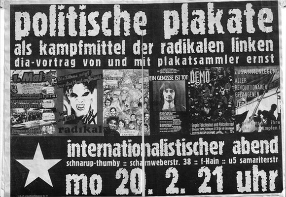 Schwarz-weißes Plakat mit fetter weißer Schrift: "politische plakate als kampfmittel der radikalen linken". Enthält Bilder von Protestszenen, einen Stern und Angaben zu einer Veranstaltung am "mo 20. 2. 21 Uhr".