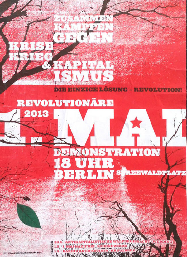 Ein rotes und weißes Plakat mit Baumzweigen. Text: "Gemeinsam kämpfen gegen Krise, Krieg &amp; Kapitalismus. Die einzige Lösung - Revolution! Revolutionäre 2013 1. Mai Demonstration 18 Uhr Berlin Spreewaldplatz."
