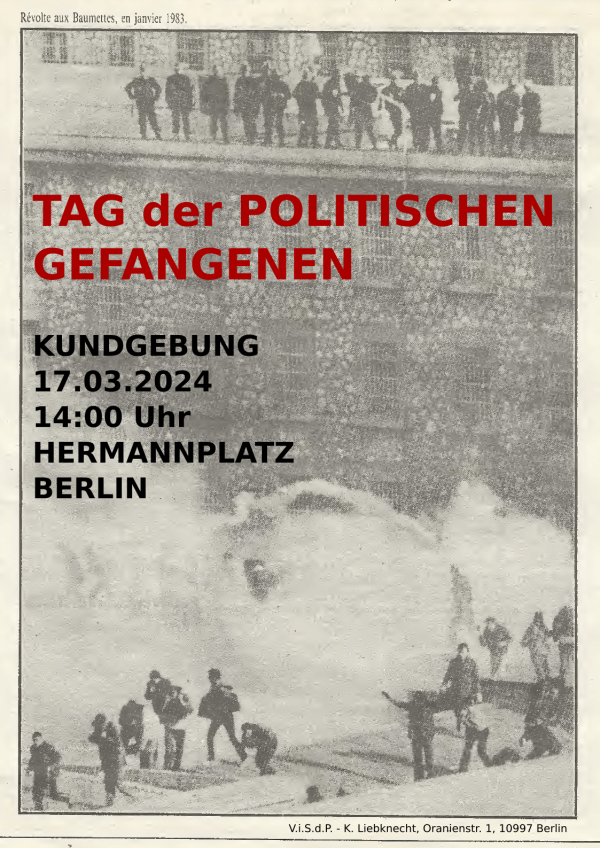 Plakat mit einem Graustufenbild eines Protests. Der Text lautet: "Tag der politischen Gefangenen. Kundgebung 17.03.2024 14:00 Uhr Hermannplatz Berlin." Roter und schwarzer Text auf einem Vintage-Hintergrund.