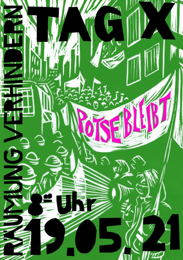 Das Plakat zeigt eine grün-weiße Illustration eines Protests mit "Tag X" in fetten schwarzen Buchstaben am oberen Rand. Auf einem rosa Spruchband steht "Potse bleibt". Das Datum "19.05.21" steht in großer schwarzer Schrift.