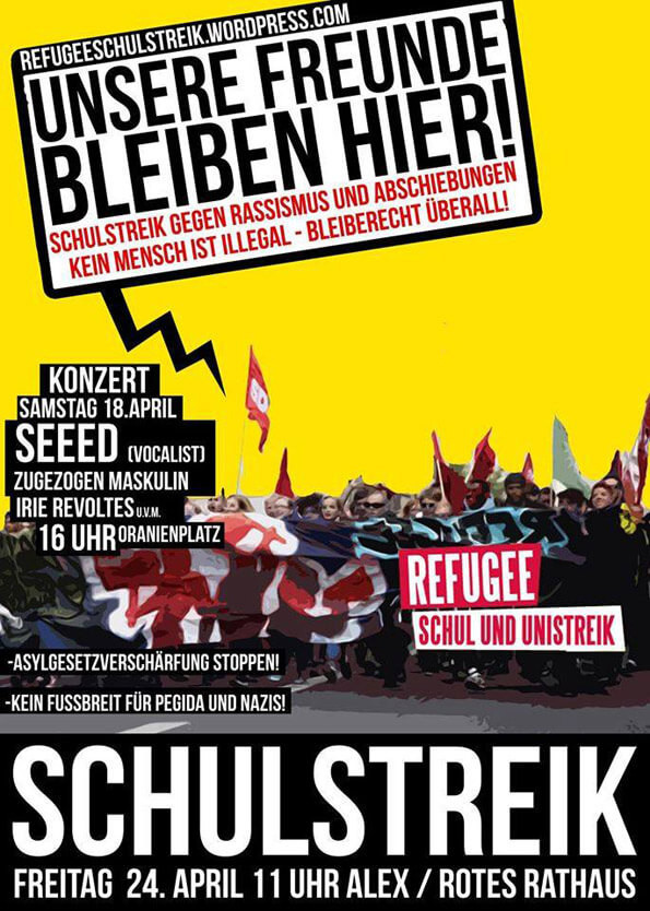 Ein Poster mit gelbem Hintergrund zeigt eine Demonstration mit Flaggen. Text: "Unsere Freunde bleiben hier! Schulstreik gegen Rassismus und Abschiebungen." Weitere Infos zu Konzert und Schulstreik.