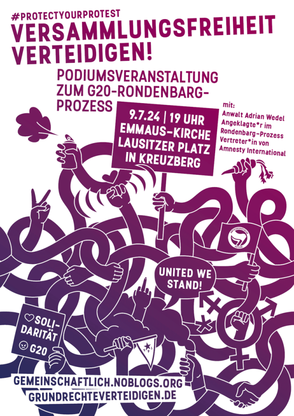 Ein Poster mit weißem Hintergrund und lila Illustrationen von erhobenen Armen, die Schilder und Symbole halten. Der Text lautet: "#protectyourprotest Versammlungsfreiheit verteidigen! Podiumsveranstaltung zum G20-Rondenbarg-Prozess. 9.7.24 | 19 Uhr Emmaus-Kirche Lausitzer Platz in Kreuzberg." Weitere Details: "mit: Anwalt Adrian Wedel, Angeklagte*r im Rondenbarg-Prozess, Vertreter*in von Amnesty International." Unten sind Webseiten: "gemeinschaftlich.noblogs.org" und "grundrechteverteidigen.de".
