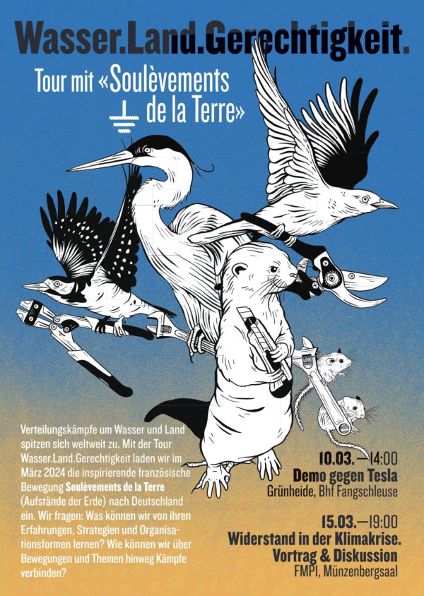 Poster mit blauem Hintergrund mit Farbverlauf und illustrierten Tieren, die Werkzeuge halten. Text: "Wasser.Land.Gerechtigkeit. Tour mit Soulèvements de la Terre." Daten: "10.03" und "15.03" für Veranstaltungen.
