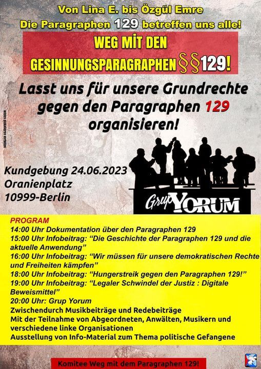 Poster mit einem strukturierten grauen und gelben Hintergrund. Der Text ist rot und schwarz: "Von Lina E. bis Özgül Emre Die Paragraphen 129 betreffen uns alle! Weg mit den Gesinnungsparagraphen 129!" Unten ist eine Silhouette von Menschen mit "Grup Yorum" zu sehen. In schwarzer und roter Schrift stehen Veranstaltungshinweise und ein Programmablaufplan. Am unteren Rand steht in einem roten Kasten "Komitee Weg mit dem Paragraphen 129!".